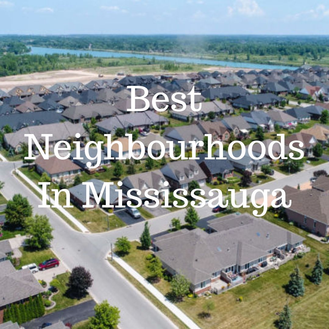 BEST NEIGHBOURHOODS IN MISSISSAUGA