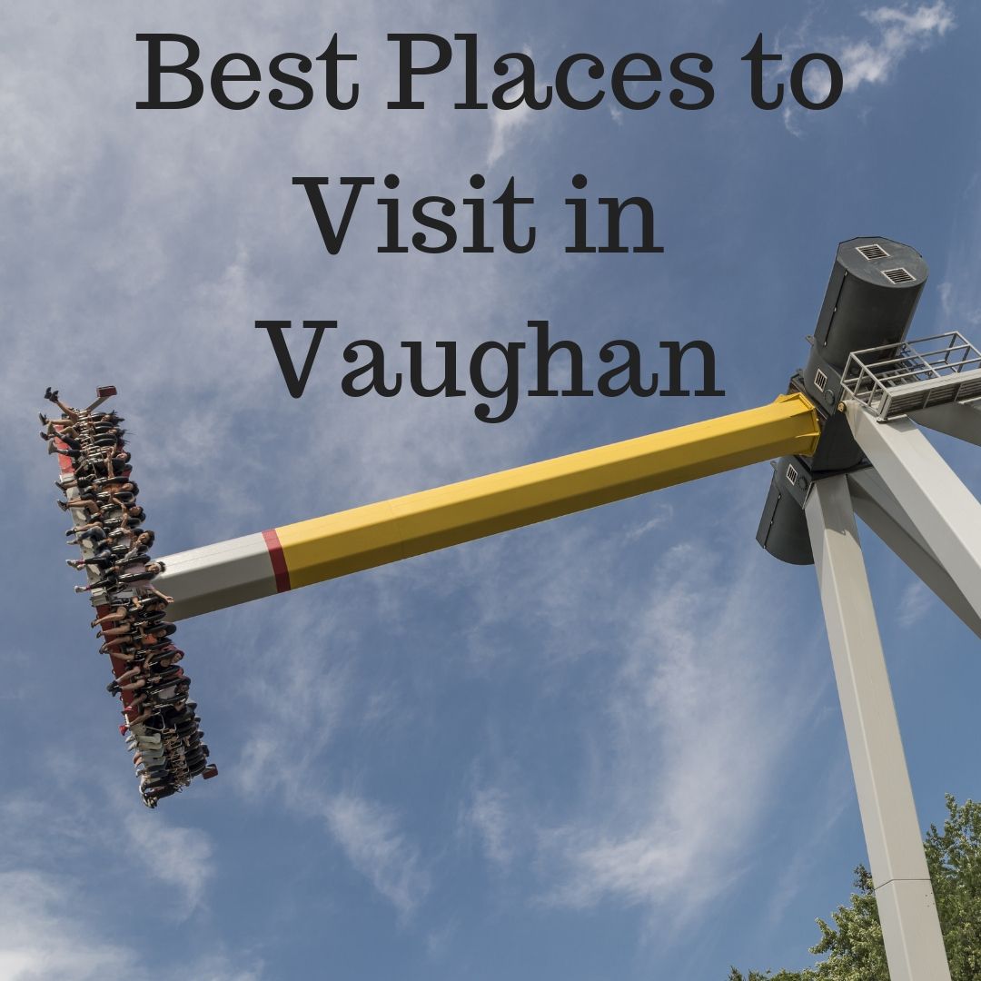 BEST PLACES TO VISIT IN VAUGHAN