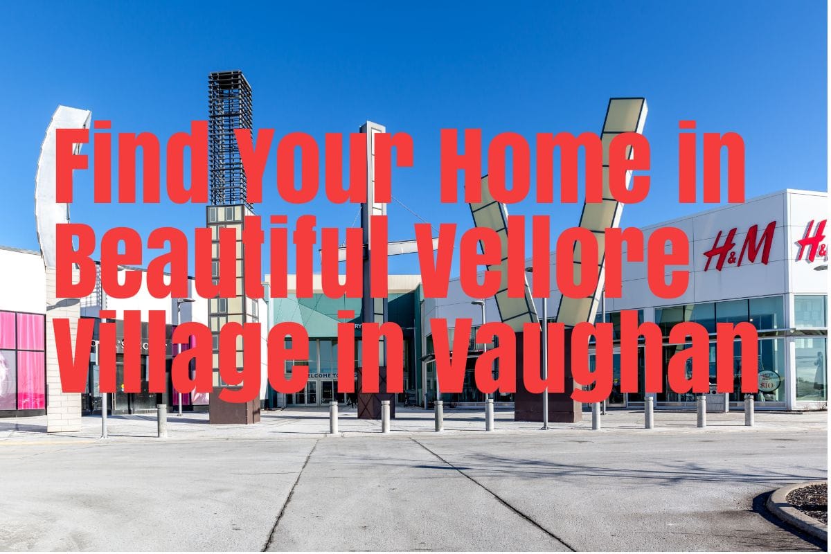 Find Your Home in Beautiful Vellore Village in Vaughan