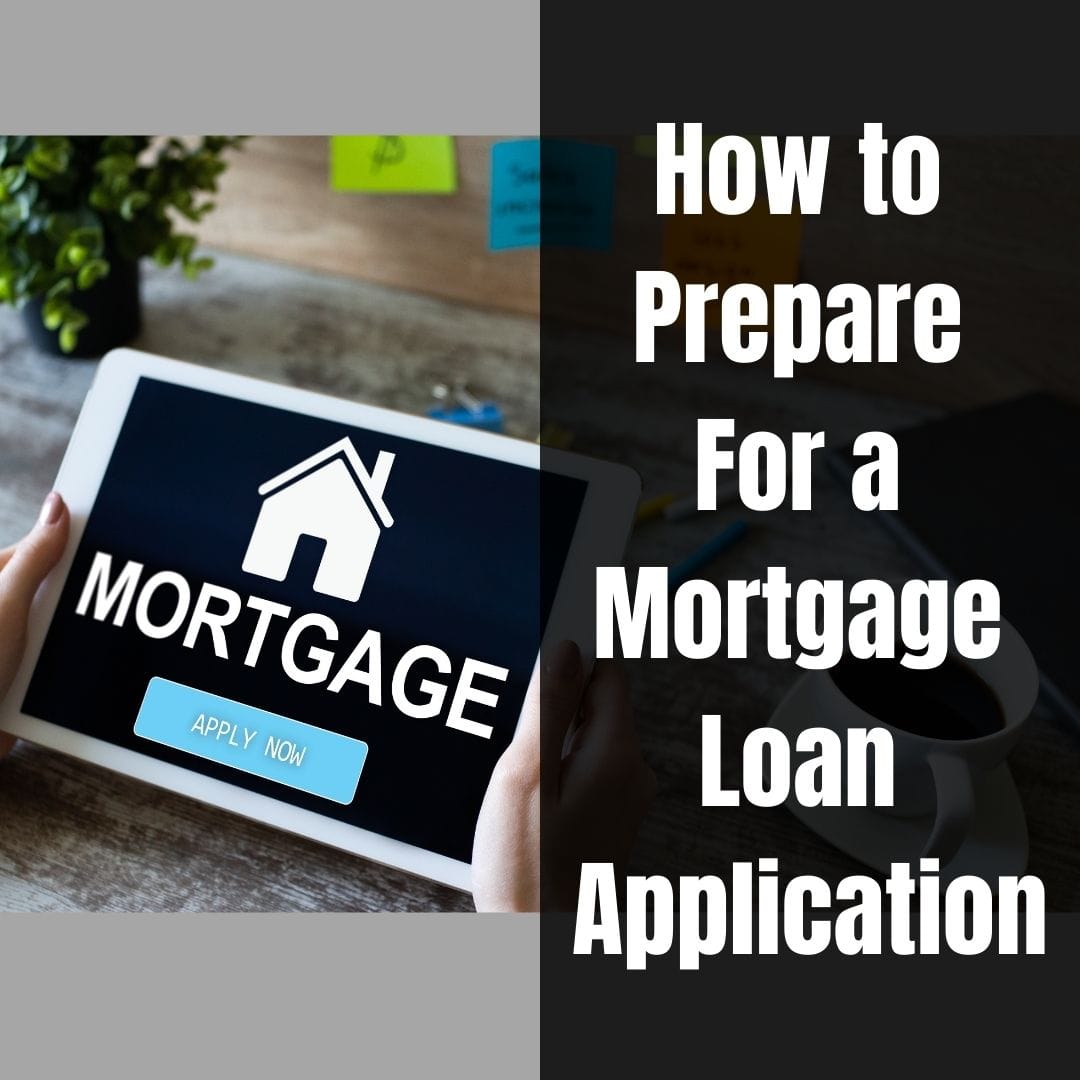 How to Prepare for a Mortgage Loan Application