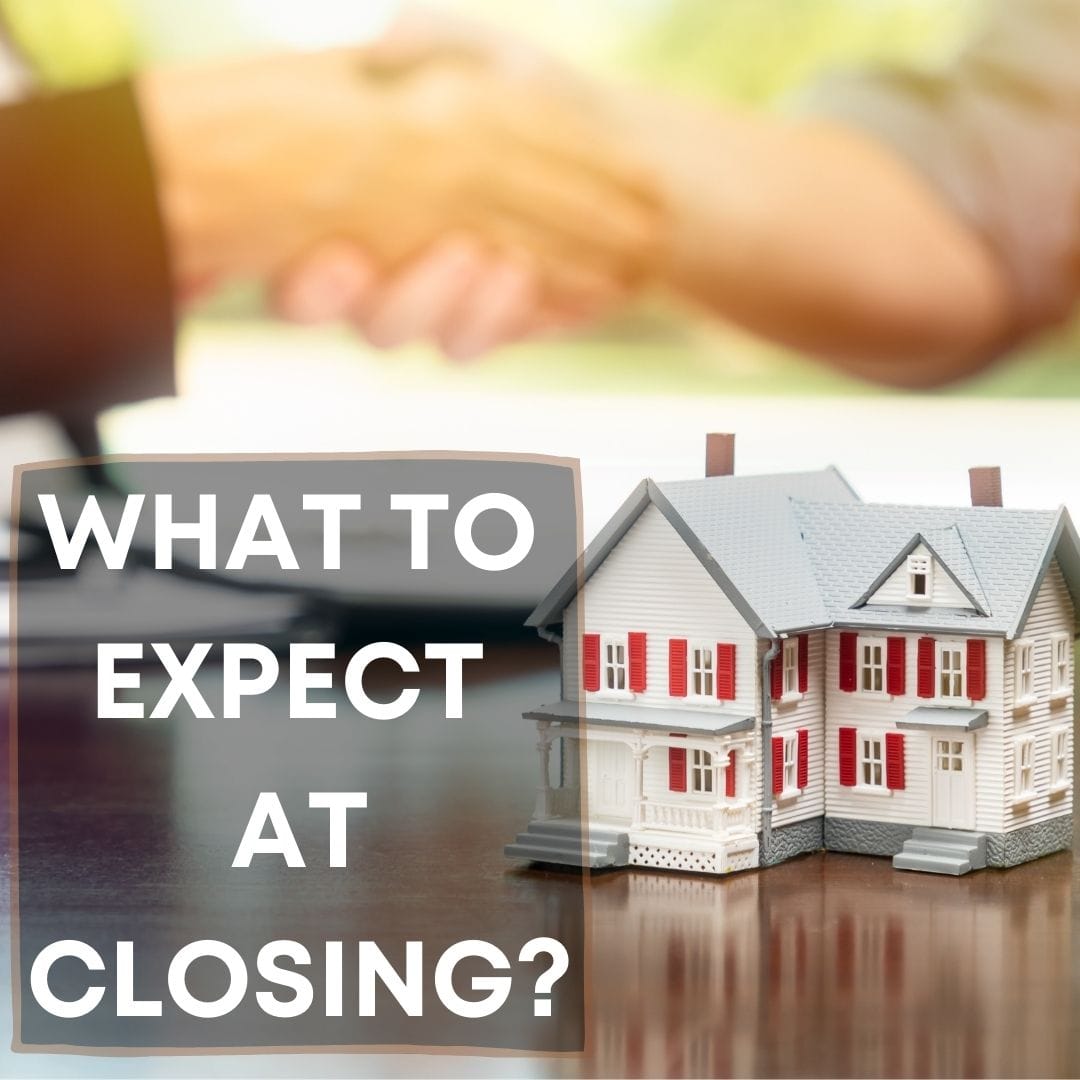 What to Expect At Closing