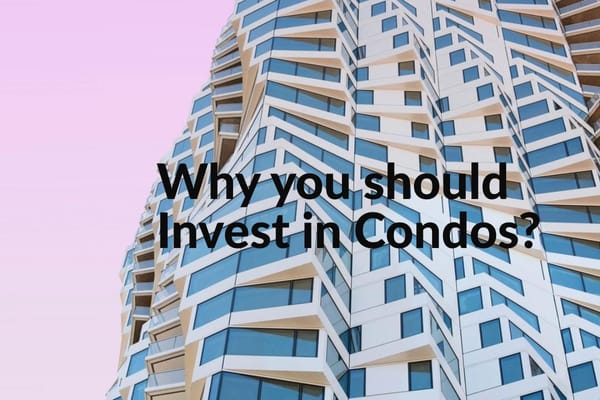 Why you Should Invest in Condos?